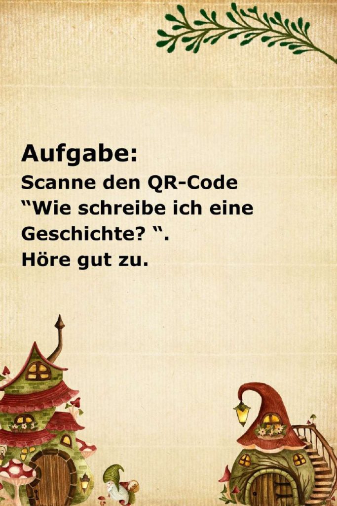 Auf diesem Bildschirmfoto wird die nächste Aufgabe eingeleitet. Der Text lautet: „Aufgabe: Du weißt jetzt, wie man eine Geschichte schreibt! Schaue dir nun die Geschichtenmaus an und höre dir an, was dir der QR-Code erzählt.“ Auch hier wird das etablierte Märchen-Design mit dem Pergamenthintergrund und den Illustrationen verwendet.