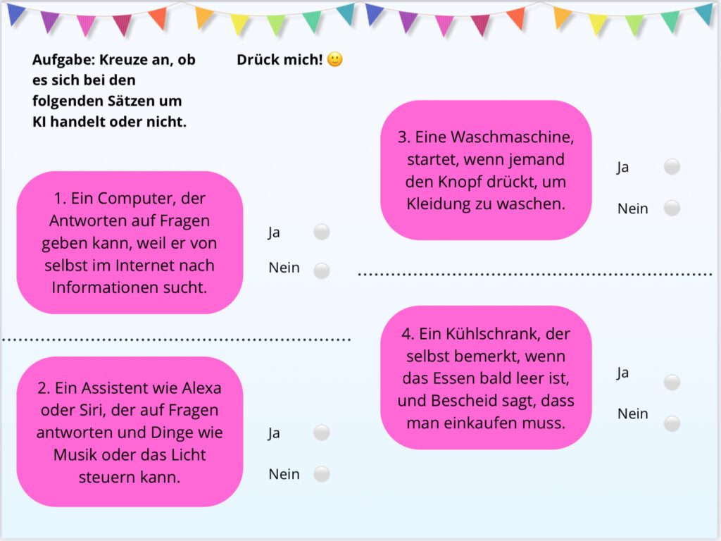 Auf diesem Bild sind Beispielaufgaben aus dem Book Creator zu sehe. Eine davon lautet: Der nächste Arbeitsschritt in dieser Station ist ein weiteres Zuordnen. Dieses Mal ist gefragt, ob in bestimmten Situationen KI angewendet wird oder nicht. Eine Beispielaufgabe dazu ist rechts zu sehen. Am Ende der GoodNotes Datei ist eine tabellarische Lösung zu finden, mit der die Kinder ihre Antworten korrigieren können.